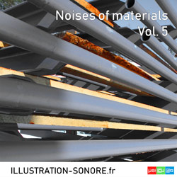 Noises of materials Vol. 5 Categorie INDUSTRY AND MATERIALS