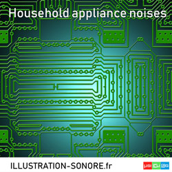 Household appliance noises